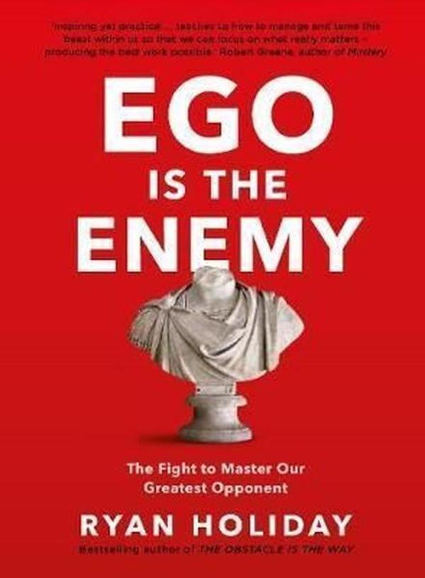 Ego is the Enemy: The Fight to Master Our Greatest Opponent - Profile Books - Image 1