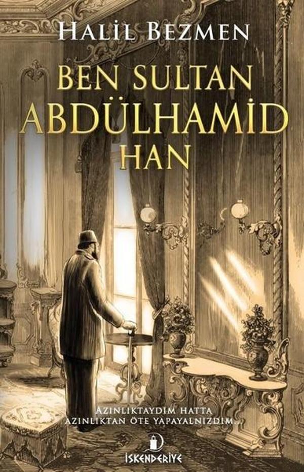 Ben Sultan Abdülhamid Han - İskenderiye Yayınları - Image 1