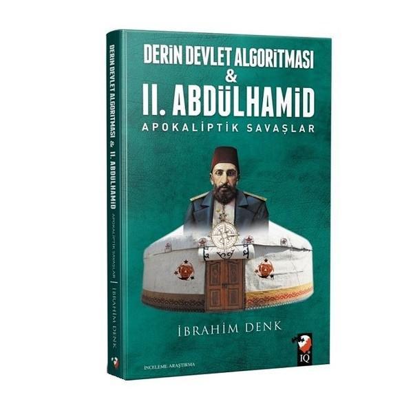 Derin Devlet Algoritması ve 2.Abdülhamid - IQ Kültür Sanat Yayıncılık - Image 1