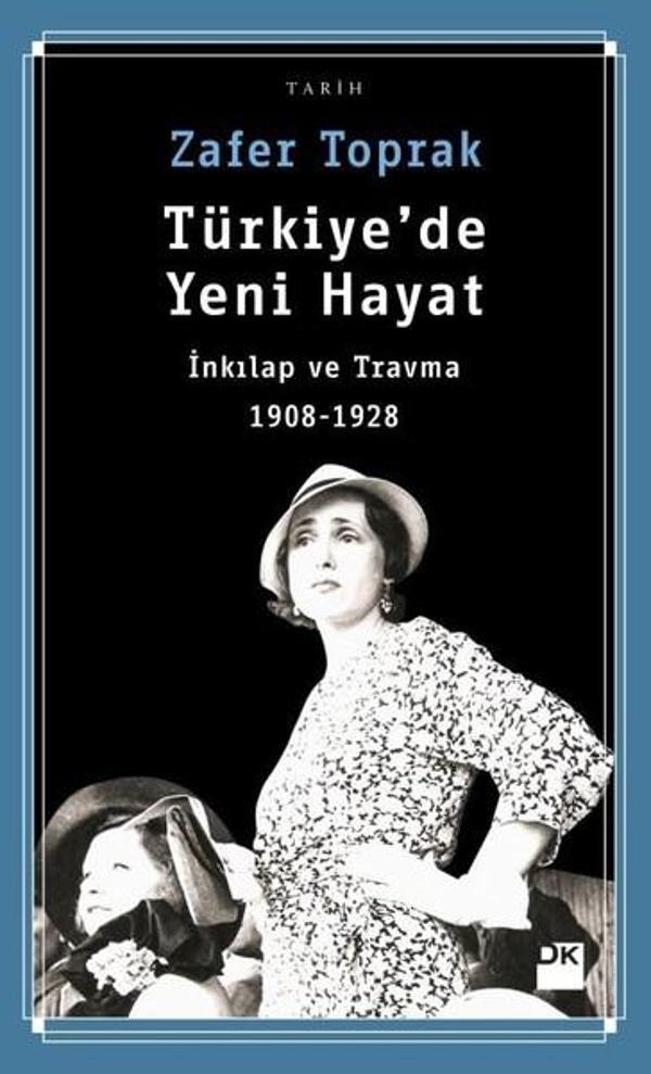 Türkiye'de Yeni Hayat-İnkılap ve Travma 1908-1928 - Doğan Kitap - Image 1