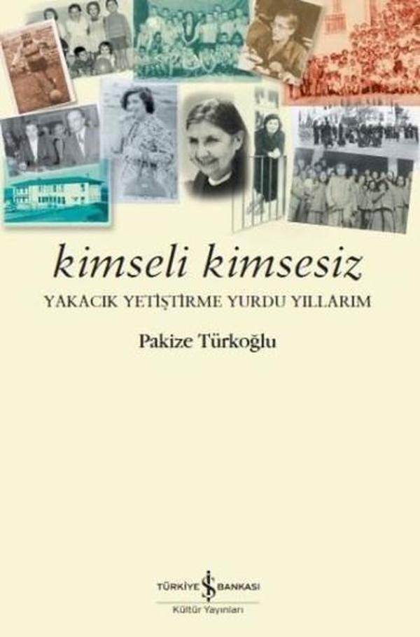 Kimseli Kimsesiz-Yakacık Yetiştirme Yurdu Yıllarım - İş Bankası Kültür Yayınları - Image 1