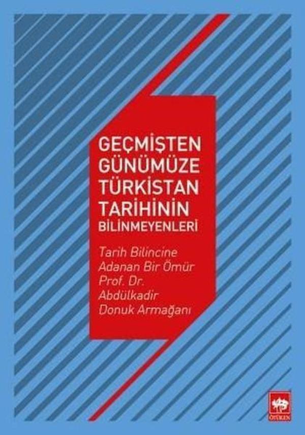 Geçmişten Günümüze Türkistan Tarihinin Bilinmeyenleri - Ötüken Neşriyat - Image 1
