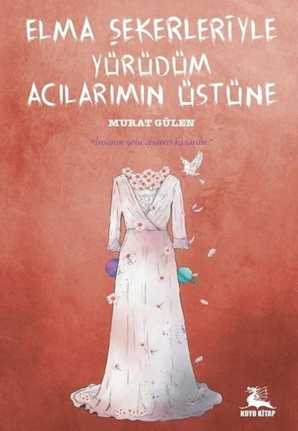 Elma Şekerleriyle Yürüdüm Acılarımın Üstüne - Koyu Kitap - Image 1