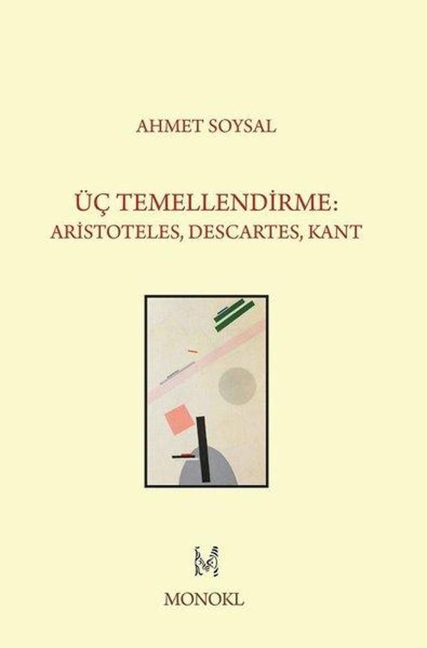 Üç Temellendirme-Aristoteles Descartes Kant - Monokl - Image 1