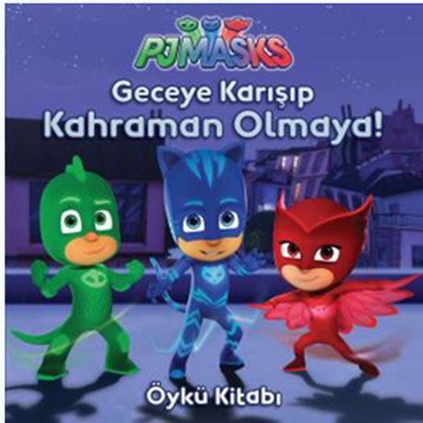PJ Maskeliler-Geceye Karışıp Kahraman Olmaya - Doğan ve Egmont Yayıncılık - Image 1
