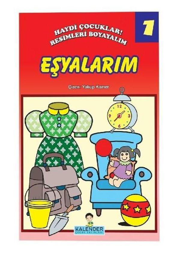Eşyalarım 1-Haydi Çocuklar! Resimleri Boyayalım - Kalender Çocuk Yayınları - Image 1