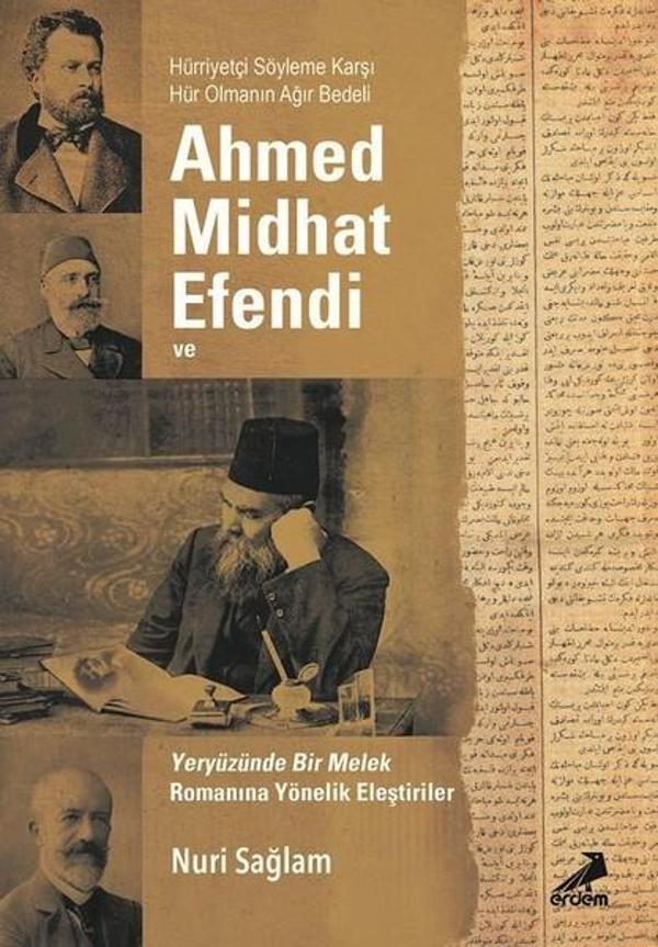 Ahmed Midhad Efendi ve Yeryüzünde Bir Melek Romanına Yönelik Eleştiriler - Erdem Yayınları - Image 1