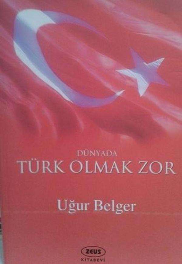 Dünyada Türk Olmak Zor - Zeus Kitabevi - Image 1