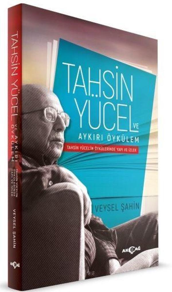 Tahsin Yücel ve Aykırı Öykülem - Akçağ Yayınları - Image 1