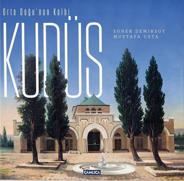 Orta Doğu'nun Kalbi Kudüs - Çamlıca Basım Yayın - Image 1