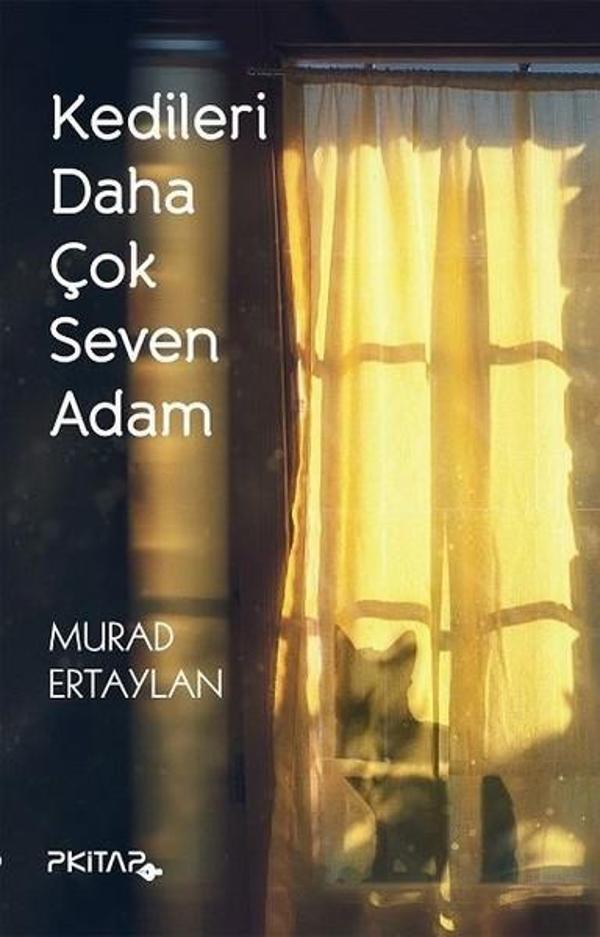 Kedileri Daha Çok Seven Adam - P Kitap Yayıncılık - Image 1