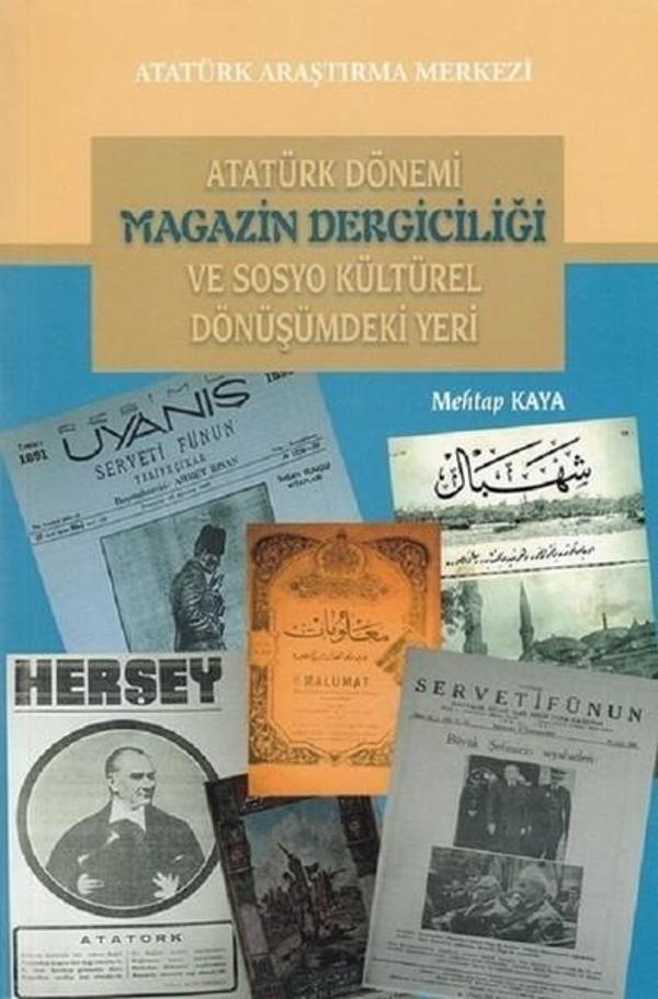 Atatürk Dönemi Magazin Dergiciliği ve Sosyo Kültürel Dönüşümdeki Yeri - Atatürk Araştırma Merkezi - Image 1