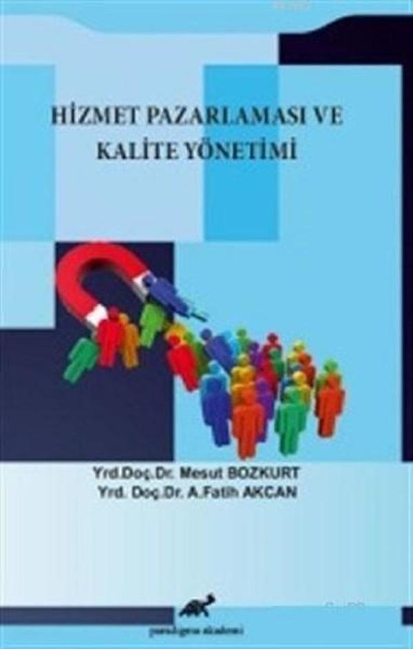 Hizmet Pazarlaması ve Kalite Yönetimi - Paradigma Akademi Yayınları - Image 1