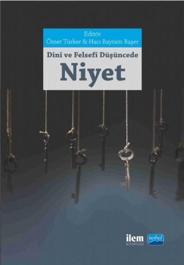 Dini ve Felsefi Düşüncede Niyet - Nobel Akademik Yayıncılık - Image 1