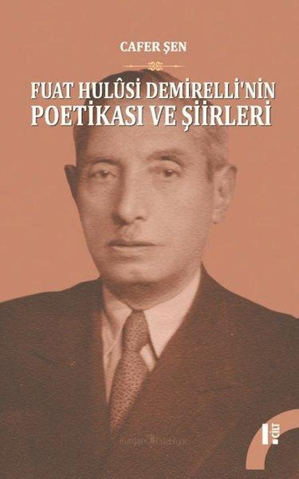 Fuat Hulusi Demirelli'nin Poetikası ve Şiirleri-2 Cilt Takım - Kurgan Edebiyat - Image 1