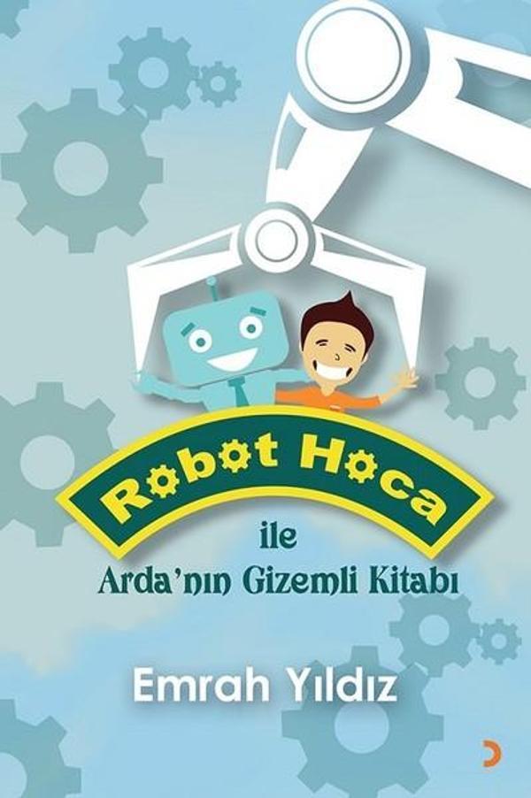 Robot Hoca İle Arda'nın Gizemli Kitabı - Cinius Yayınevi - Image 1
