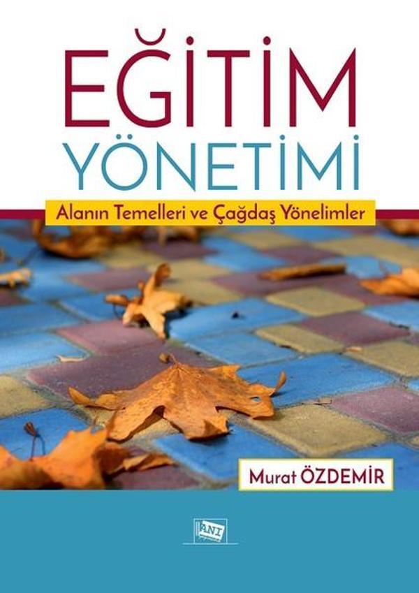 Eğitim Yönetimi-Alanın Temelleri ve Çağdaş Yönelimler - Anı Yayıncılık - Image 1