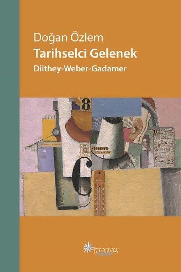 Tarihselci Gelenek-Dilthey-Weber-Gadamer - Notos - Image 1