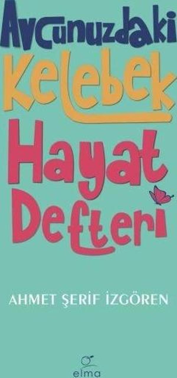 Avcunuzdaki Kelebek Hayat Defteri - Elma Yayınevi - Image 1