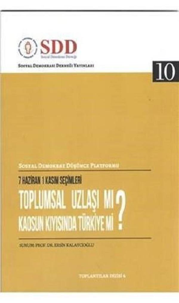 Toplumsal Uzlaşı Mı Kaosun Kıyısında Türkiye Mi ? - SDD-Sosyal Demokrasi Derneği - Image 1