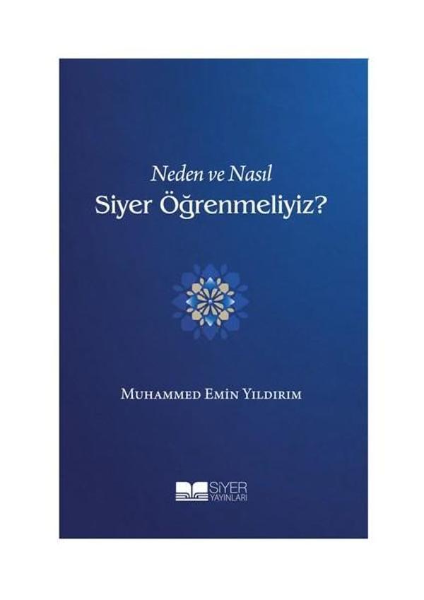 Neden ve Nasıl Siyer Öğrenmeliyiz? - Siyer Yayınları - Image 1