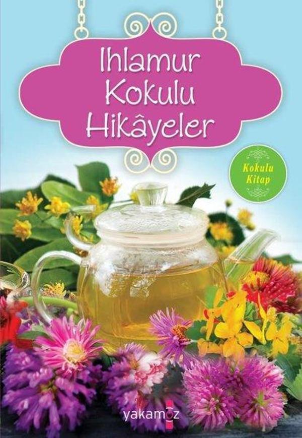 Ihlamur Kokulu Hikayeler - Yakamoz Yayınları - Image 1
