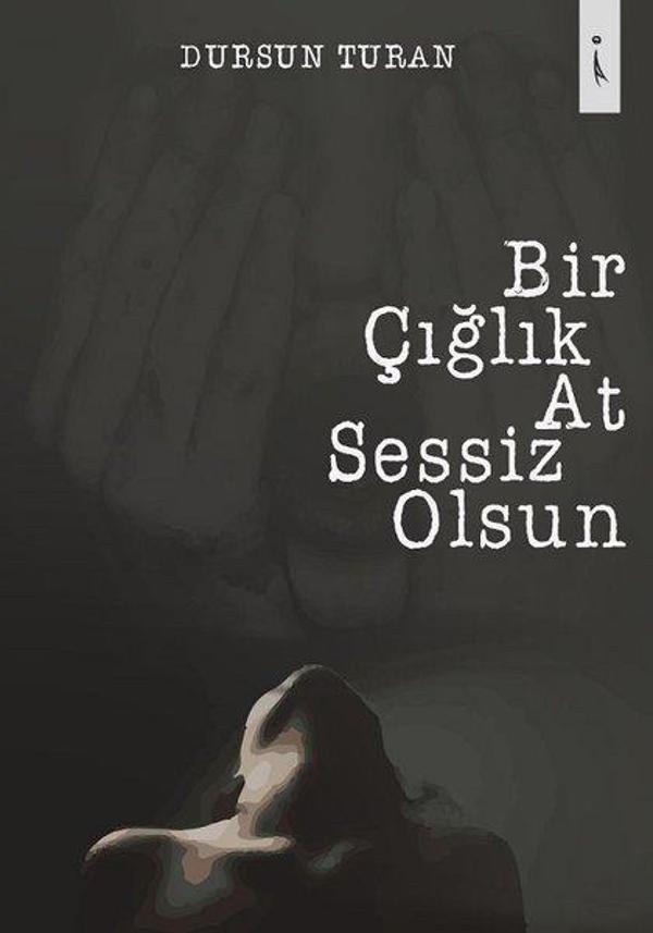 Bir Çığlık At Sessiz Olsun - İkinci Adam Yayınları - Image 1