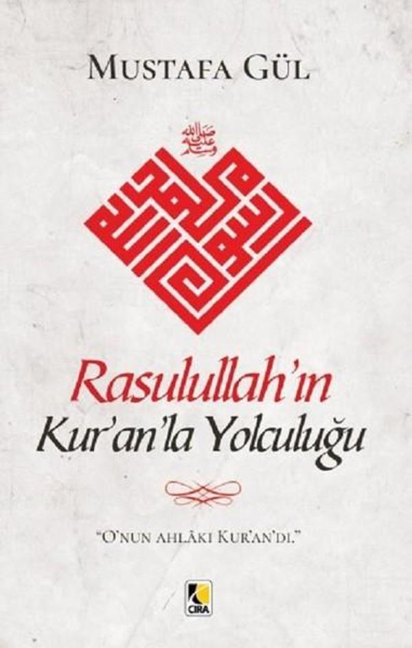 Rasulullah'ın Kur'an'la Yolculuğu - Çıra Yayınları - Image 1