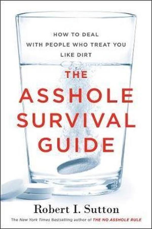 The Asshole Survival Guide : How to Deal with People Who Treat You Like Dirt - Portfolia Penguin - Image 1