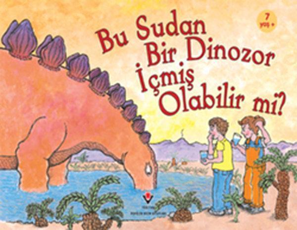 Bu Sudan Bir Dinozor İçmiş Olabilir mi? - Tübitak Yayınları - Image 1
