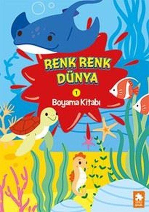 Renk Renk Dünya Boyama Kitabı 1 - Eksik Parça Yayınları - Image 1