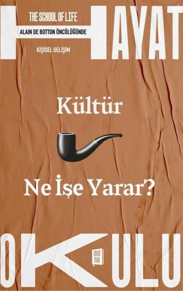 Kültür Ne İşe Yarar? The School of Life - Hayat Okulu - Alain de Botton Öncülüğünde - Mona - Image 1
