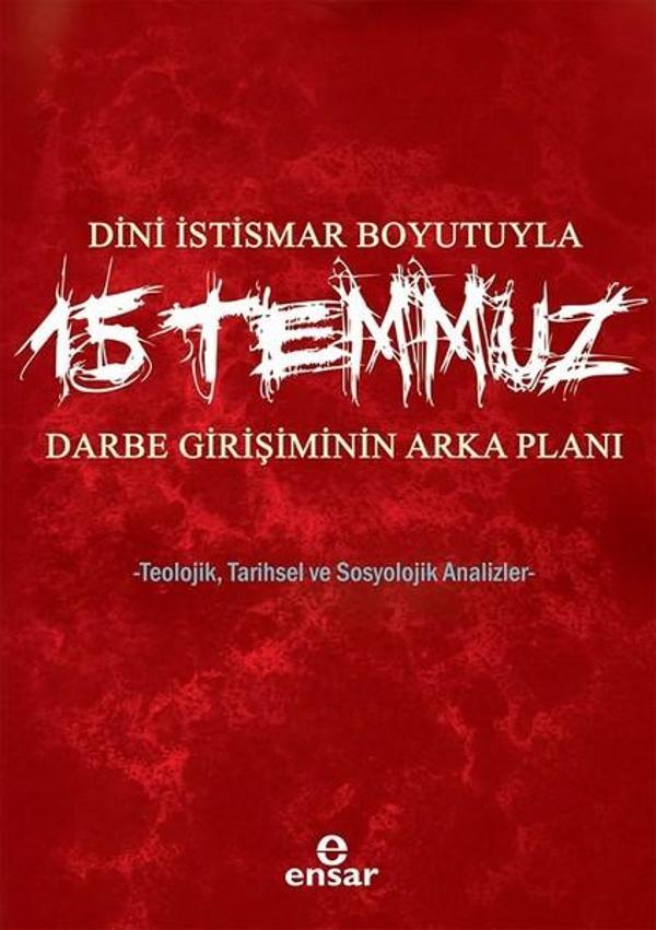 Dini İstismar Boyutuyla 15 Temmuz-Darbe Girişiminin Arka Planı - Ensar Neşriyat - Image 1