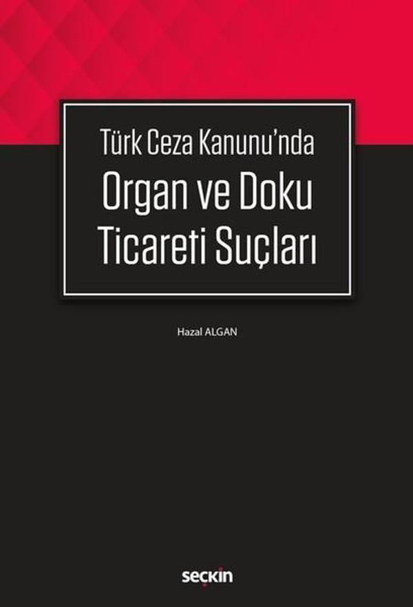 Türk Ceza Kanunu'nda Organ ve Doku Ticareti Suçları - Seçkin Yayıncılık - Image 1
