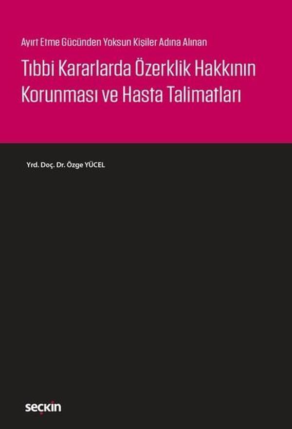 Tıbbi Kararlarda Özerklik Hakkının Korunması ve Hasta Talimatları - Seçkin Yayıncılık - Image 1