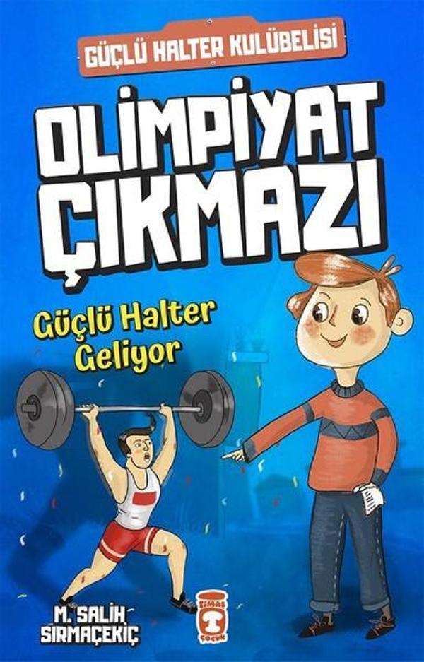 Güçlü Halter Geliyor-Olimpiyat Çıkmazı - Timaş Çocuk - Image 1