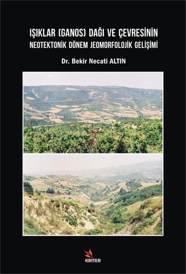 Işıklar Dağı ve Çevresinin Neoteknik Dönem Jeomorfolojik Gelişimi - Kriter - Image 1