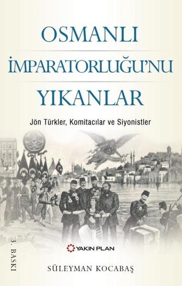 Osmanlı İmparatorluğu'nu Yıkanlar - Yakın Plan Yayınları - Image 1
