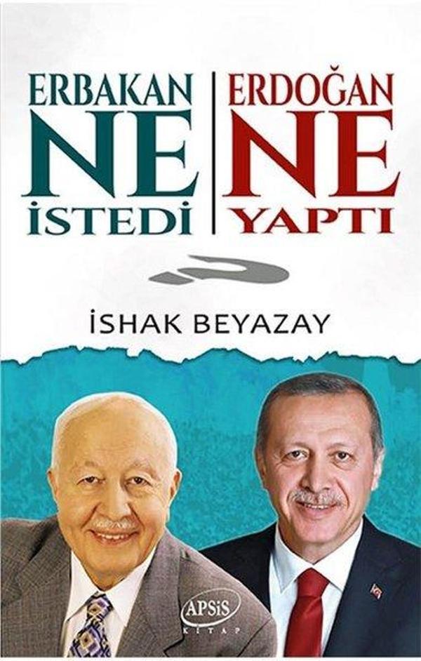 Erbakan Ne İstedi Erdoğan Ne Yaptı - Apsis Kitap - Image 1