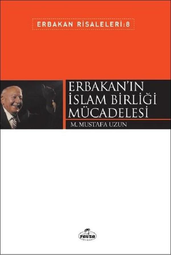 Erbakan'ın İslam Birliği Mücadelesi-Erbakan Risaleleri 8 - Ravza Yayınları - Image 1