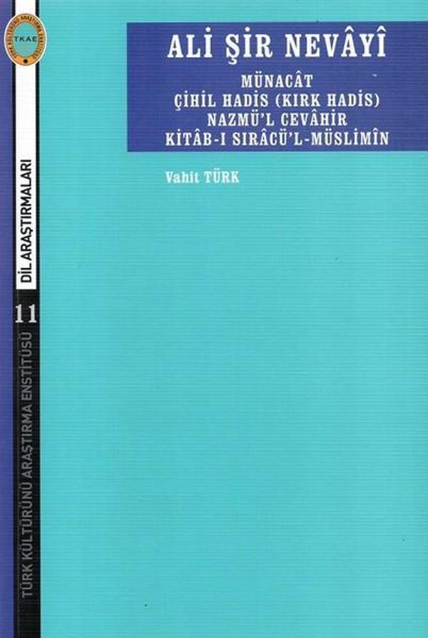 Ali Şir Nevayi-Münacat Çihil Hadis Nazmü'l Cevahir Kitab-ı Sıracü'l Müslimin - Türk Kültürünü Araştırma Enstitüsü - Image 1