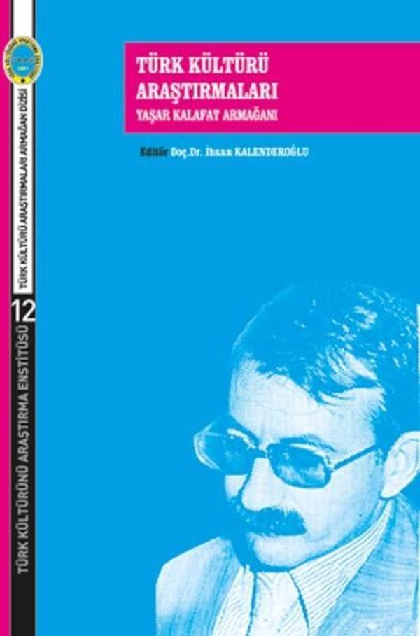 Türk Kültürü Araştırmaları-Yaşar Kalafat Armağanı - Türk Kültürünü Araştırma Enstitüsü - Image 1