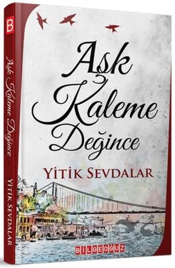 Aşk Kaleme Değince - Bilgeoğuz Yayınları - Image 1