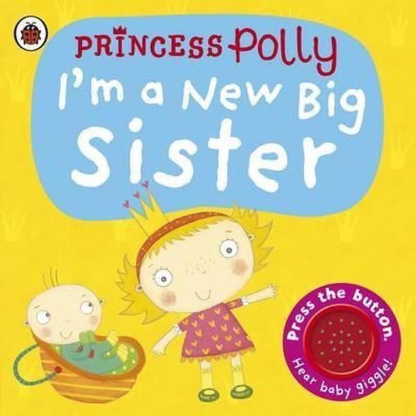 Im a New Big Sister: A Princess Polly book (Pirate Pete & Princess Polly)  - Ladybird Books - Image 1