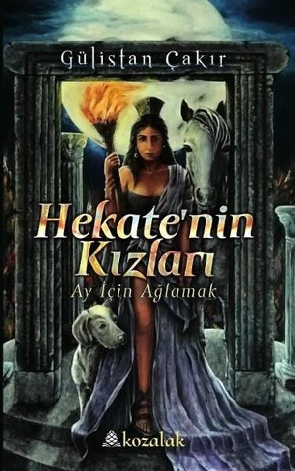 Hekate'nin Kızları-Ay için Ağlamak - Kozalak Yayınevi - Image 1