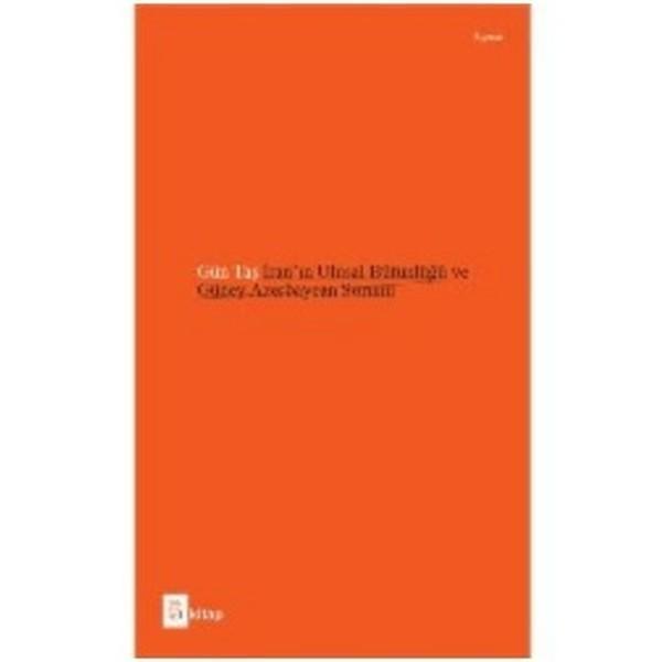 İran'ın Ulusal Bütünlüğü ve Güney Azerbaycan Sorunu - A Kitap - Image 1