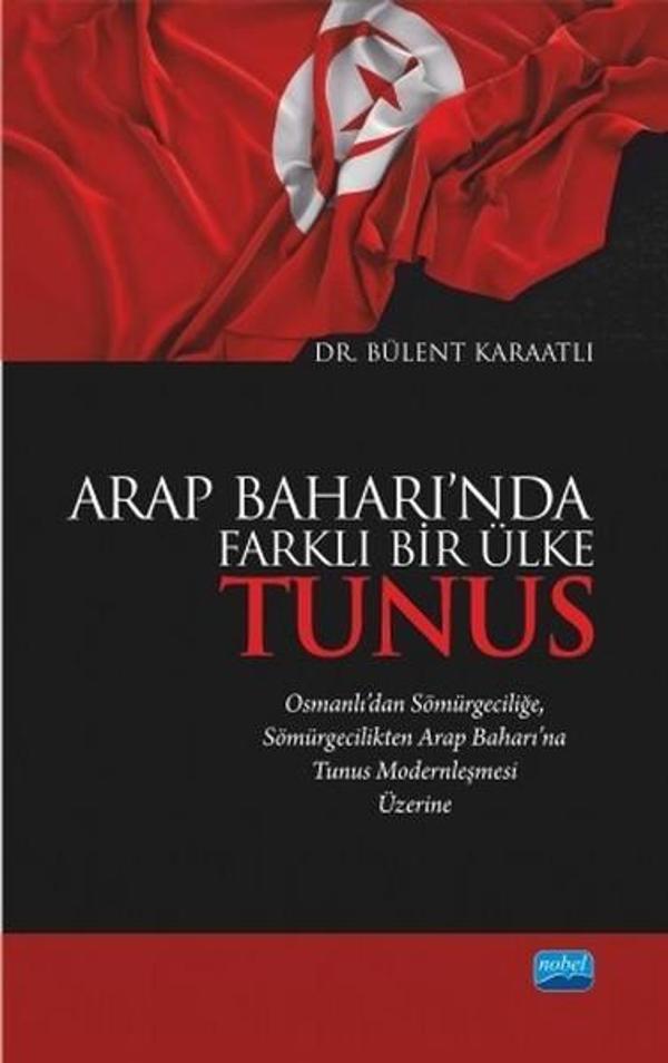 Arap Baharı'nda Farklı Bir Ülke-Tunus - Nobel Akademik Yayıncılık - Image 1