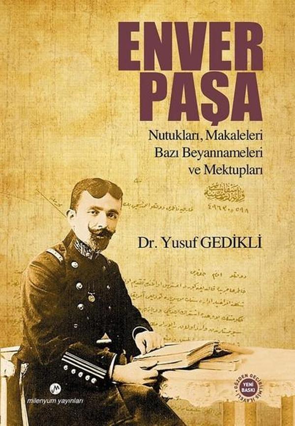 Enver Paşa-Nutukları Makaleleri Bazı Beyannameleri ve Mektupları - Milenyum Yayınları - Image 1
