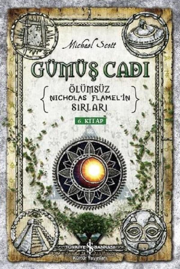 Gümüş Cadı-Ölümsüz Nicholas Flamelin Sırları 6.Kitap - İş Bankası Kültür Yayınları - Image 1