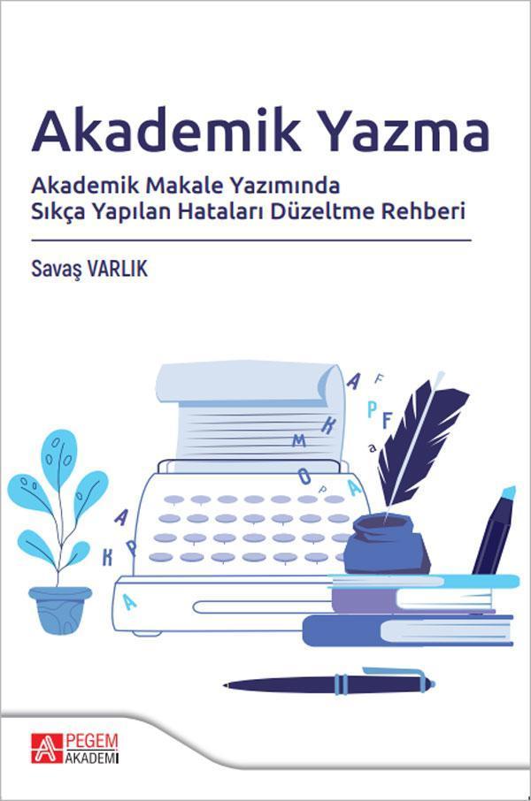 Akademik Yazma Akademik Makale Yazımında Sıkça Yapılan Hataları Düzeltme Rehberi - Pegem Akademi Yayıncılık - Image 1
